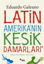 Latin Amerika'nın Kesik Damarları